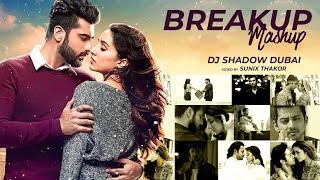 Breakup Mashup 2018  DJ Shadow Dubai  Lost in Love  Midnight Memories  Sad Songs  Full Video HD [upl. by Nivri318]