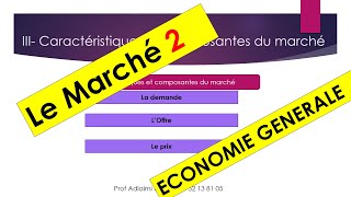 Economie Générale  Partie 2  Le marché 2bac [upl. by Konopka]