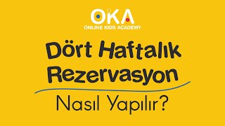 4 Haftalık Rezervasyon Nasıl YapılırOKA [upl. by Taima]