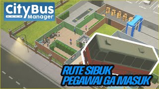 HARI YANG SIBUK  CITY BUS MANAGER INDONESIA [upl. by Nuaj986]