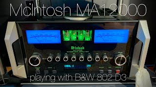 New McIntosh MA12000  Relaxed listening with BampW 802 D3 [upl. by Raynard]