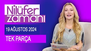 Nilüfer Zamanı 19 Ağustos 2024 [upl. by Lorianna414]