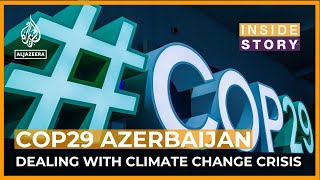 Will COP29 yield a viable agreement on climate change  Inside Story [upl. by Hsihsa]