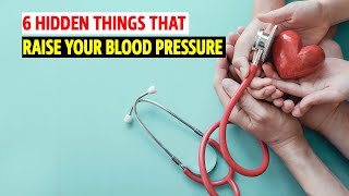 6 Hidden things that maybe Raising your Blood Pressure [upl. by Flavian]