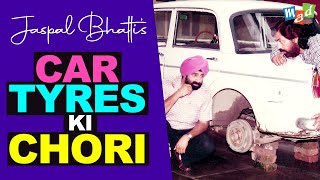 CAR TYRES ki CHORI  Jaspal Bhatti Comedy [upl. by Litsyrk]