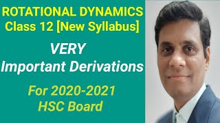 ROTATIONAL DYNAMICS Class 12 New SyllabusMaharashtra Board IMPORTANT DERIVATIONS [upl. by Barbabas]