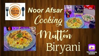 Mutton Biryani  Tasty and Easy  Recipe by Noor Afsar Cooking NAC [upl. by Geldens946]