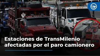 Estaciones de TransMilenio afectadas por el paro camionero conozca cuáles son [upl. by Alisha]