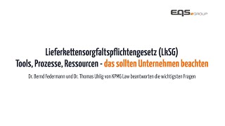 EQS Experteninterview mit KPMG LkSG  Tools Prozesse Ressourcen  das sollten Unternehmen beachten [upl. by Lezah]