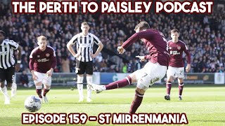 The Perth to Paisley Podcast  Episode 159  St MirrenMania [upl. by Rabma]