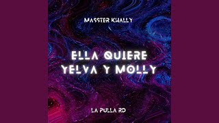 ELLA QUIERE YELVA Y MOLLY [upl. by Oigolue]