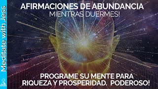 Afirmaciones de ABUNDANCIA mientras duermes Programe su mente para riqueza y prosperidad PODEROSO [upl. by Leventhal]