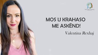 Mos u krahaso me askënd  Valentina Rexhaj [upl. by Mccallion555]