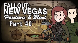 Fallout New Vegas  Blind  Hardcore  Part 40 Steve [upl. by Aerahs]