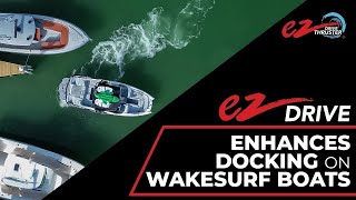 ezDrive™ Enhances Docking on WakeSurf Boats [upl. by Nelleeus8]