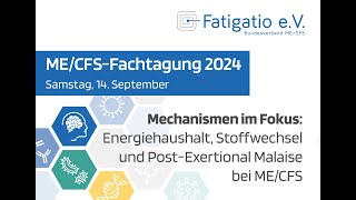 MECFSFachtagung des Fatigatio eV am 14092024 Aufzeichnung des LiveStream [upl. by Aix]