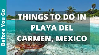 Playa del Carmen Travel Guide 11 BEST Things to do in Playa del Carmen Mexico [upl. by Jaquiss161]