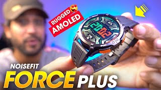 The Best RUGGED AMOLED Smartwatch from Noise ⚡️ Noisefit Force Plus Smartwatch Review [upl. by Frankie253]