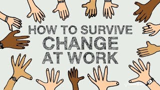 How to Survive Change at Work [upl. by Vocaay]