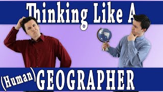 Thinking Like A Geographer AP Human Geography [upl. by Giovanni149]