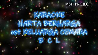 Harta Berharga  Keluarga Cemara  BCL Karaoke [upl. by Nosoj]