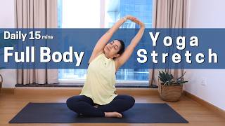 15 mins Full Body Yoga Stretch  Daily Evening Yoga to feel Relaxed and Rejuvenated [upl. by Lang]