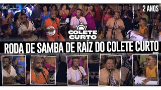 Colete Curto  Roda de Samba 2 anos [upl. by Galan372]