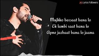 Mujhko Barsaat Bana Lolyrics  Junooniyat  Armaan Malik  Rashmi Virag  Yami Gautam  Pulkit [upl. by Carina94]