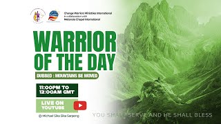 DAY 4 WARRIOR OF THE DAYDAILY DEVOTIONAL WITH MICHAEL SS SARPONG  MOUNTAINS BE MOVED [upl. by Moyra]