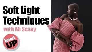 Soft Lighting 101 3 Simple Techniques with One Light Source  Level Up with Ab Sesay [upl. by Stone552]