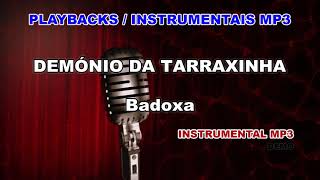 ♬ Playback  Instrumental Mp3  DEMÓNIO DA TARRAXINHA  Badoxa [upl. by Anahsahs]