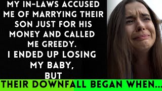 My InLaws Accused Me of Marrying Their Son for Money Calling Me Greedy [upl. by Ahseile]