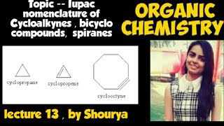 IUPAC NOMENCLATURE OF CYCLOALKYNES  BICYCLO COMPOUND  SPIRANES  lecture 13  organic chem [upl. by June]