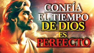 CONFÍA en el TIEMPO de DIOS SUELTA tus PREOCUPACIONES y ESPERA el MILAGRO [upl. by Atse882]