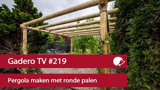 219 Pergola met ronde palen maken [upl. by Erdah]