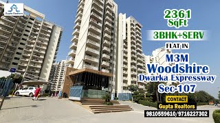 M3M WOODSHIRE  2361 SQFT  3BHKSERV FLAT In Sec107 Dwarka Expressway Call 9810559610 [upl. by Nel194]