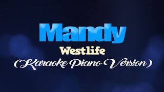 MANDY  Westlife KARAOKE PIANO VERSION [upl. by Lefkowitz338]