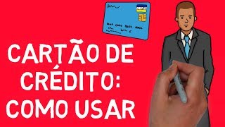 CARTÃO DE CRÉDITO como usar corretamente [upl. by Lawan524]