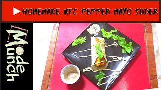 Homemade KFC Original Pepper Mayo Slider [upl. by Eelyrehc]