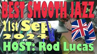 Best Smooth Jazz 21st September 2024  Host ROD LUCAS [upl. by Acira]