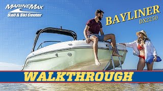 2022 Bayliner DX2250 WALKTHROUGH with Tom Knotek [upl. by Merwin]