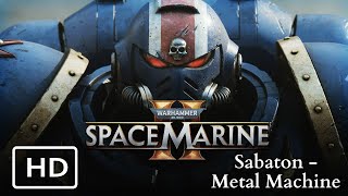 Sabaton  Metal Machine Titus and Marneus Calgar Warhammer 40k space marine 2 Tribute [upl. by Atsyrc]