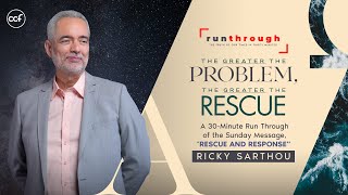 The Greater the Problem the Greater the Rescue  Ricky Sarthou  Run Through [upl. by Ecneret]