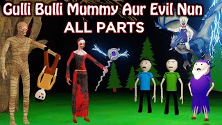 GULLI BULLI AUR MUMMY AUR EVIL NUN FULL EPISODE  GULLI BULLI CARTOON  MUMMY HORROR STORY [upl. by Ykcub]