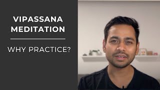 Why Practice  Vipassana Meditation  SN Goenka [upl. by Wemolohtrab]