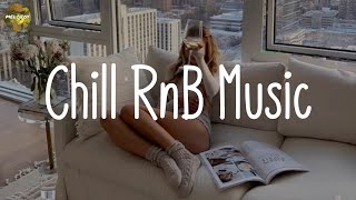 Chill RnB Music  Best RampB Playlist  Healing Your Soul [upl. by Steven]