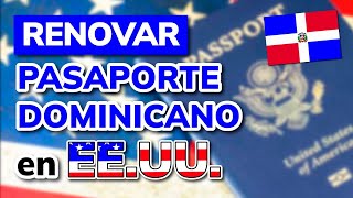 ¿CÓMO RENOVAR EL PASAPORTE DOMINICANO en ESTADOS UNIDOS  2024 [upl. by Ahsel]