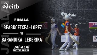 JAI ALAI WINTER SERIES 2 edizioa BeaskoetxeaLopez  BarandikaLekerika Finala [upl. by Htevi]