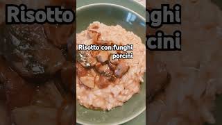 RISOTTO CON FUNGHI PORCINI funghi italy lynitaly trending viralvideos drinks wine cake [upl. by Adelric235]