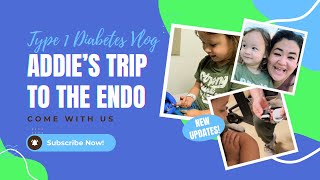 ADDIE’S VISIT TO THE ENDOCRINOLOGIST T1D DIABETICTODDLER [upl. by Godber546]